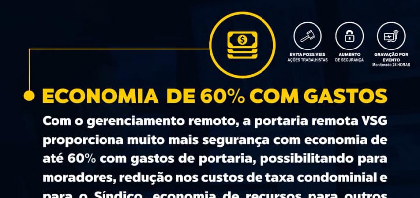 SEJA UM CLIENTE DA PORTARIA REMOTA VSG E REDUZA OS SEUS GASTOS EM ATÉ 60%